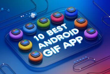 10 Best Android GIF App