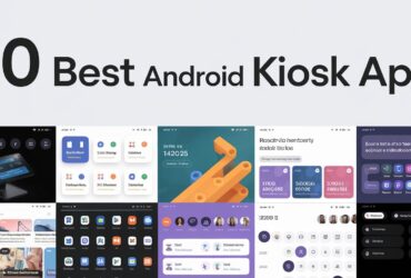 10 Best Android Kiosk App