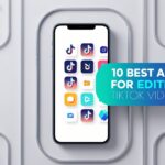 10 Best Apps For Editing Tiktok Videos